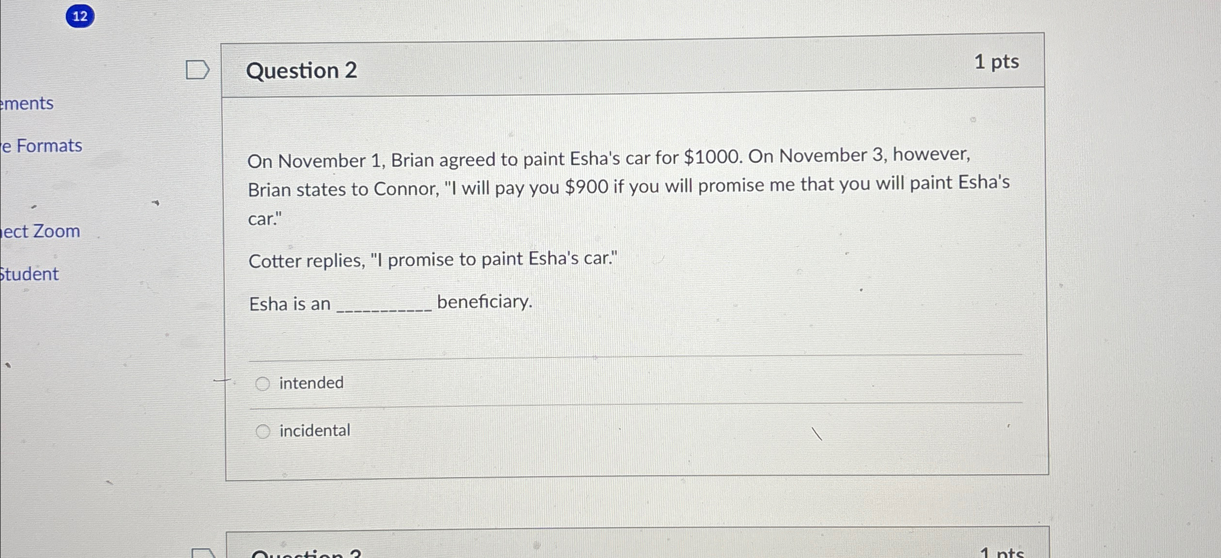  12 Question 2 1pts ments e Formats ect Zoom Student On