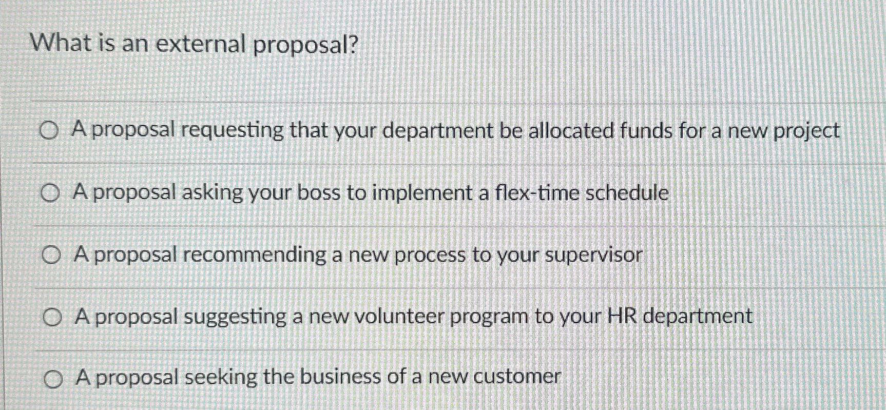  What is an external proposal? A proposal requesting that your department