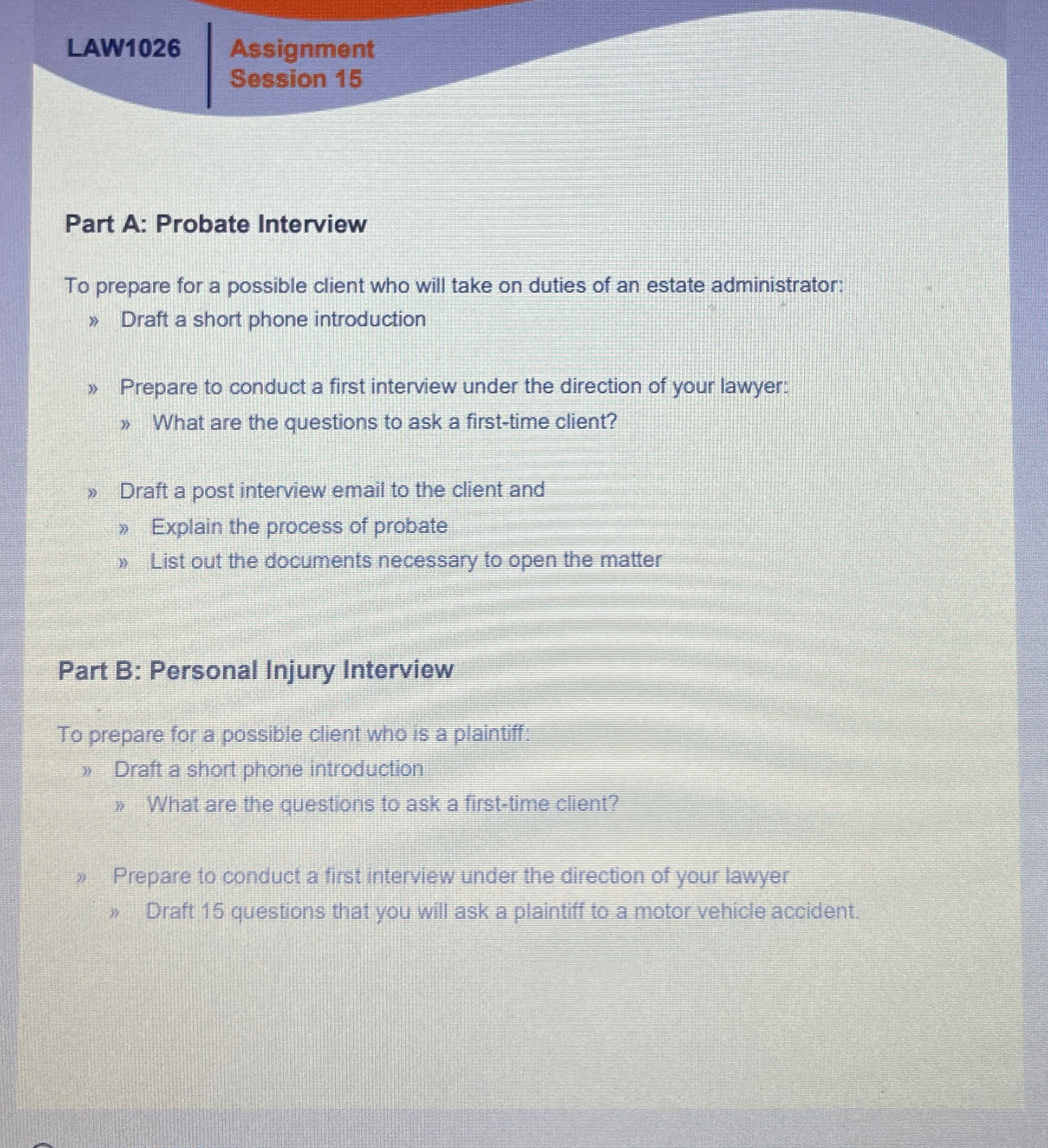  LAW1026 Assignment Session 15 Part A: Probate Interview To prepare for