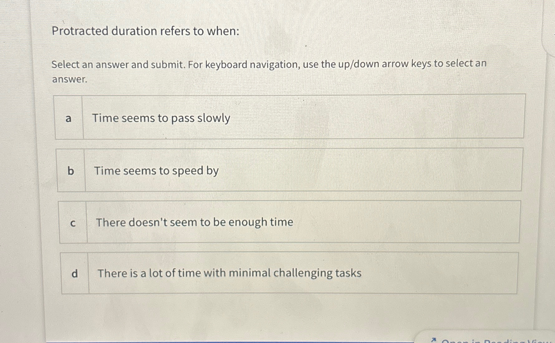  Protracted duration refers to when: Select an answer and submit. For