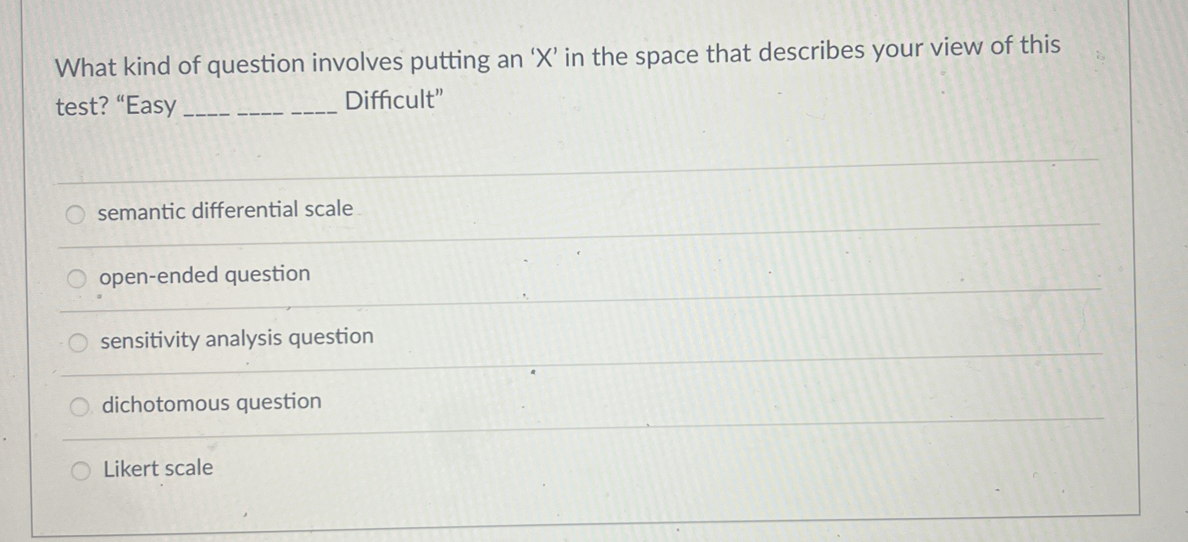  What kind of question involves putting an 'x' in the space