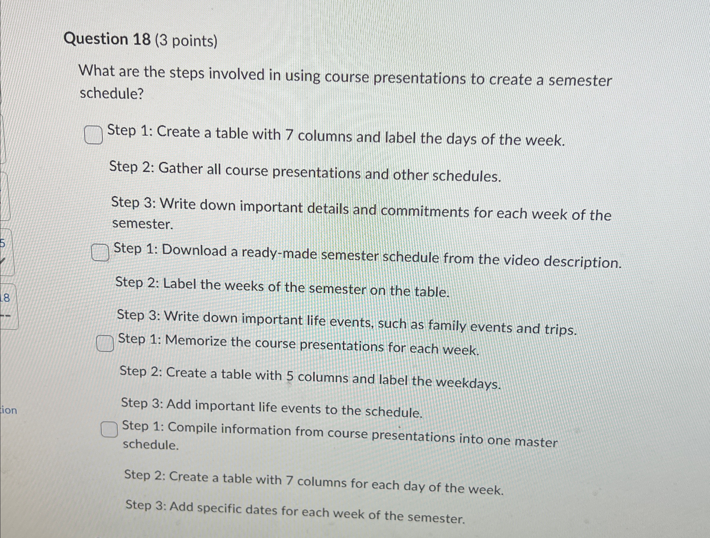  Question 18(3 points) What are the steps involved in using course