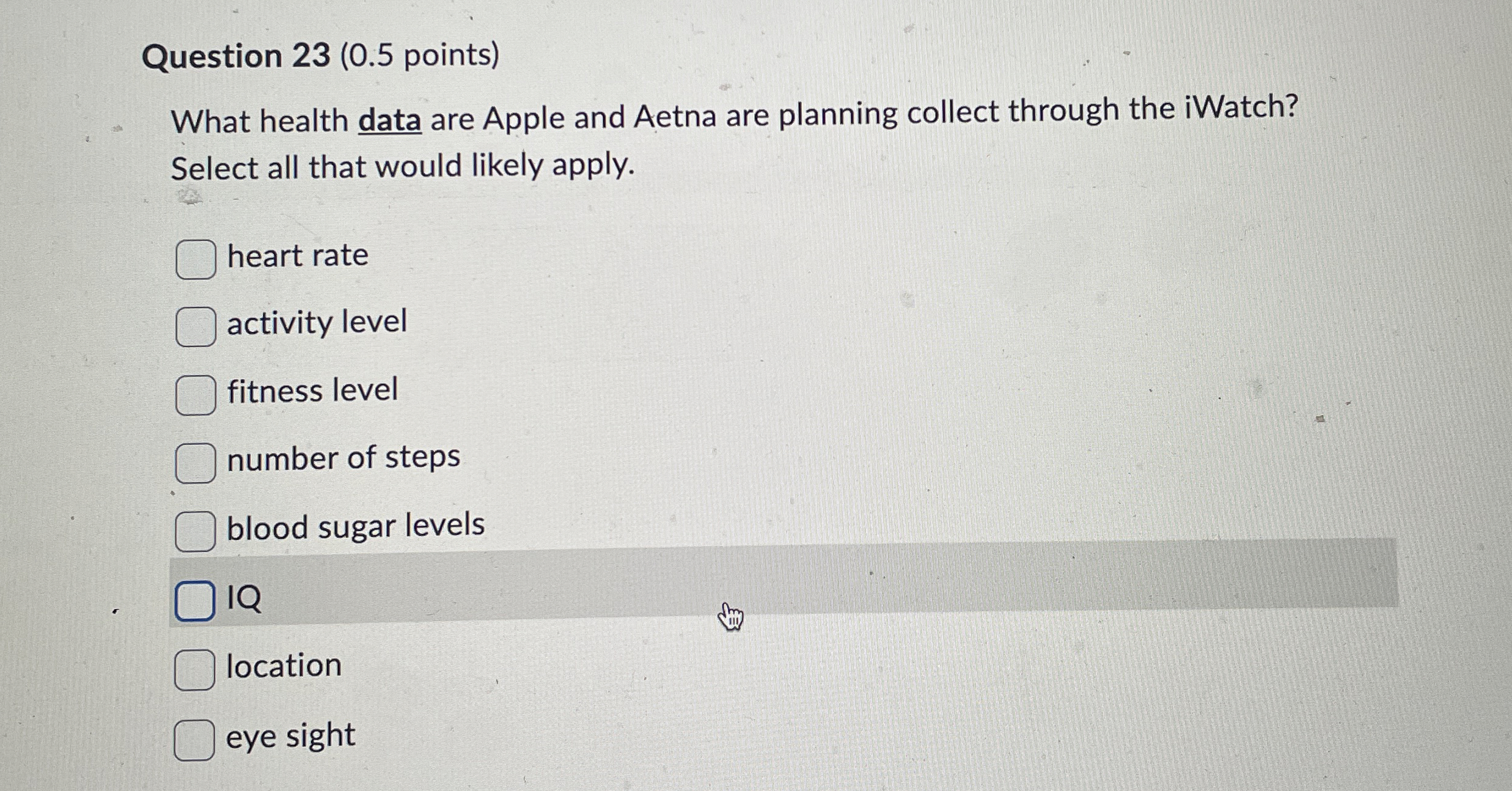  Question 23(0.5 points) What health data are Apple and Aetna are