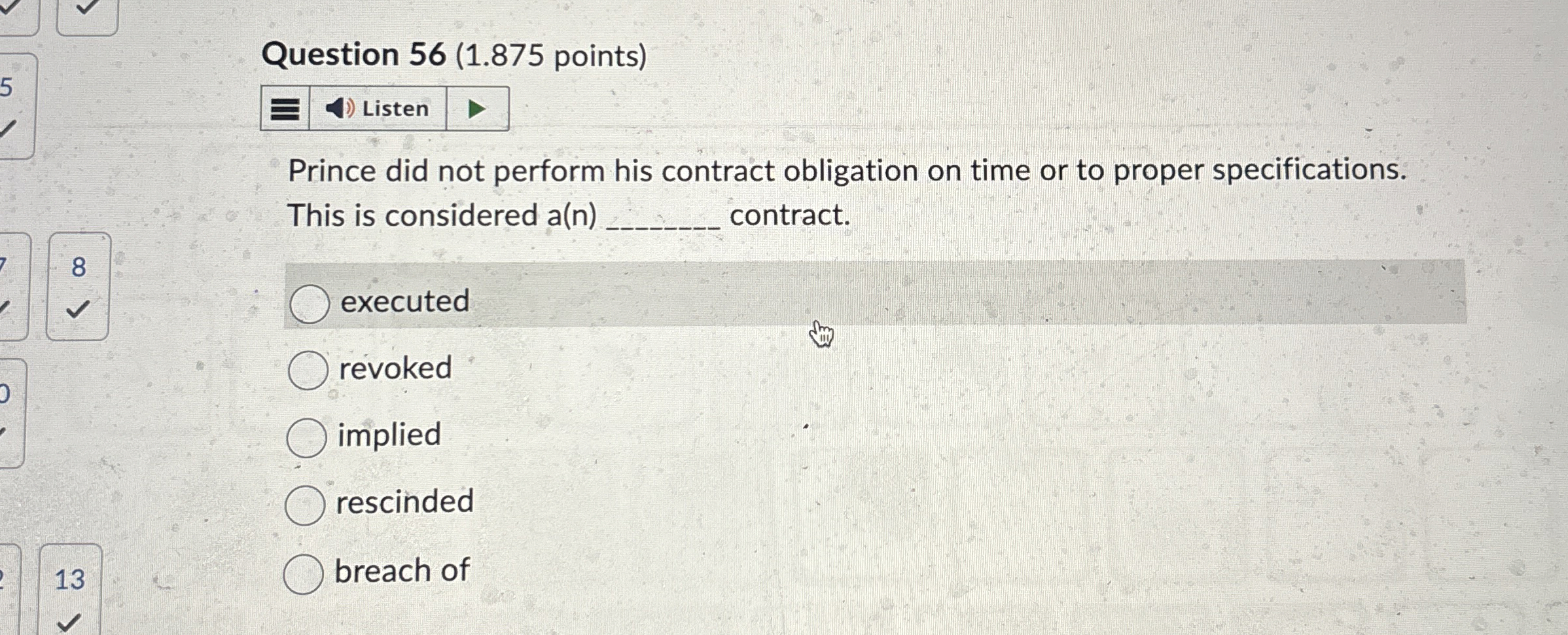  Question 56(1.875 points) Prince did not perform his contract obligation on