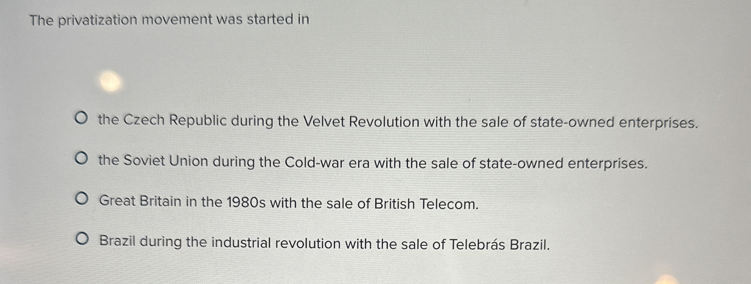  The privatization movement was started in the Czech Republic during the