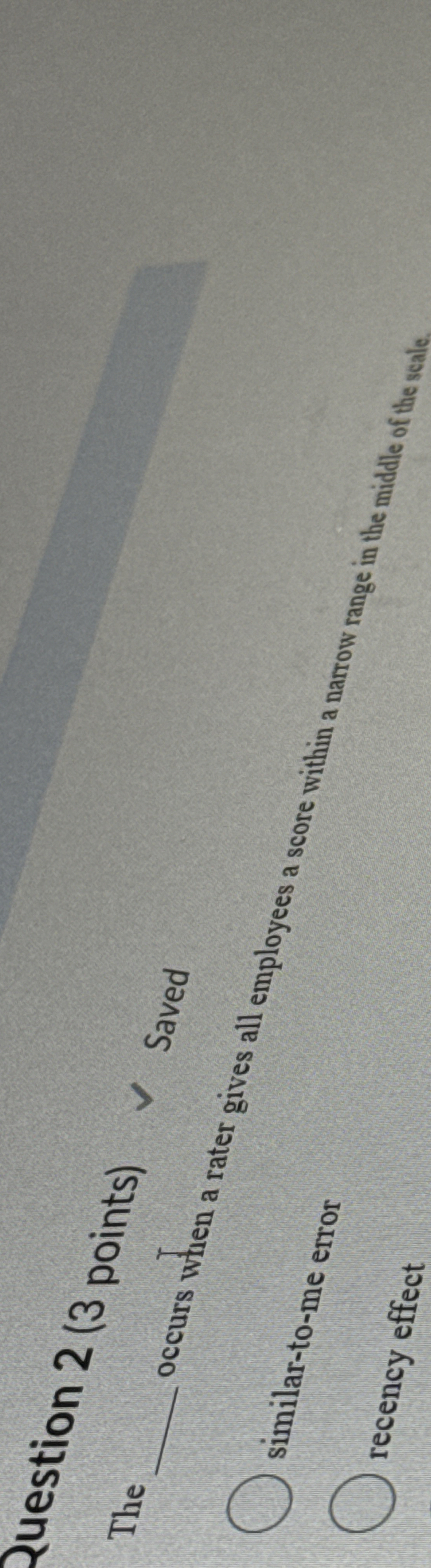  Question 2(3 points) The q, Saved occurs when a rater gives