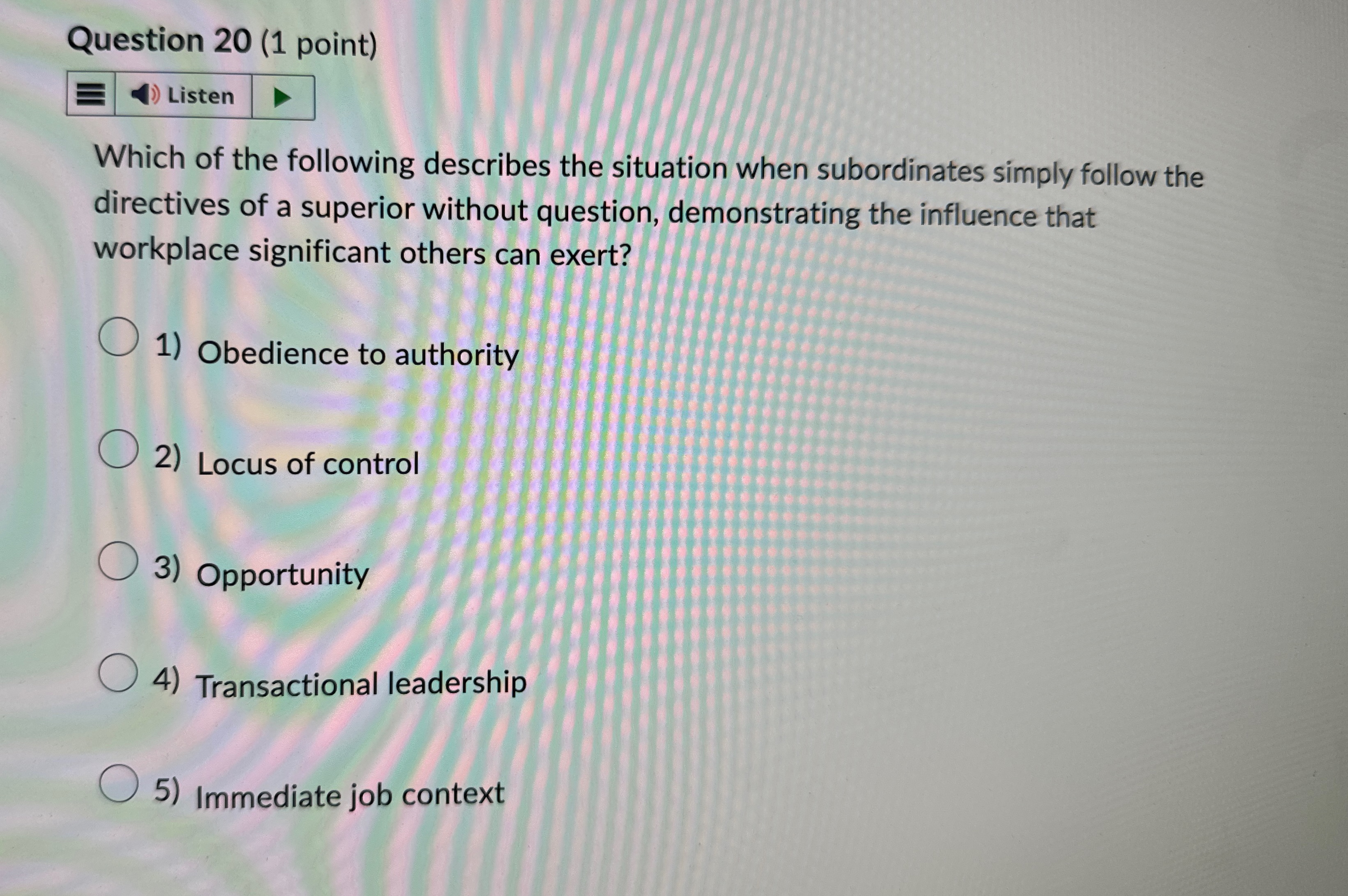  Question 20(1 point) Which of the following describes the situation when