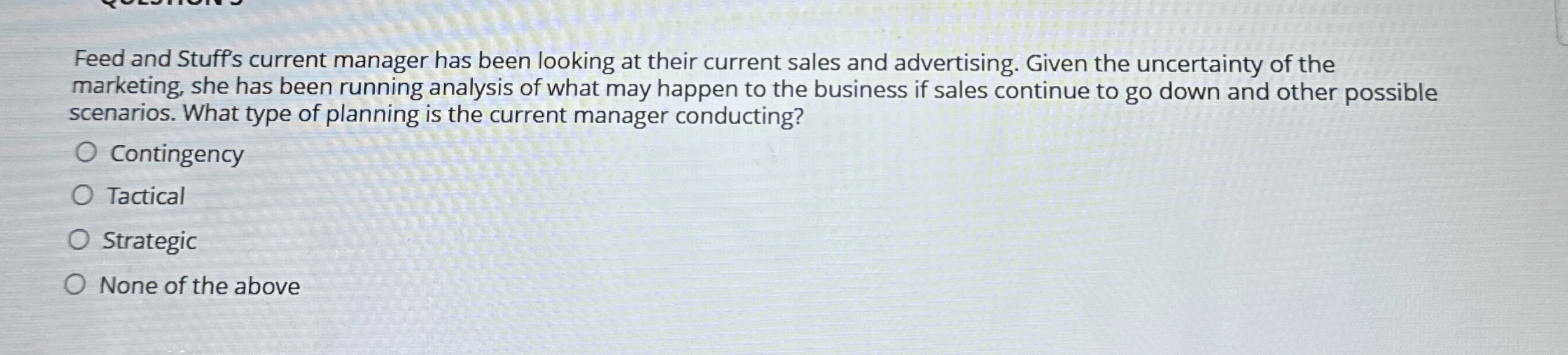  Feed and Stuff's current manager has been looking at their current