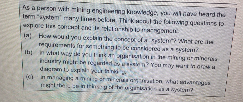  As a person with mining engineering knowledge, you will have heard