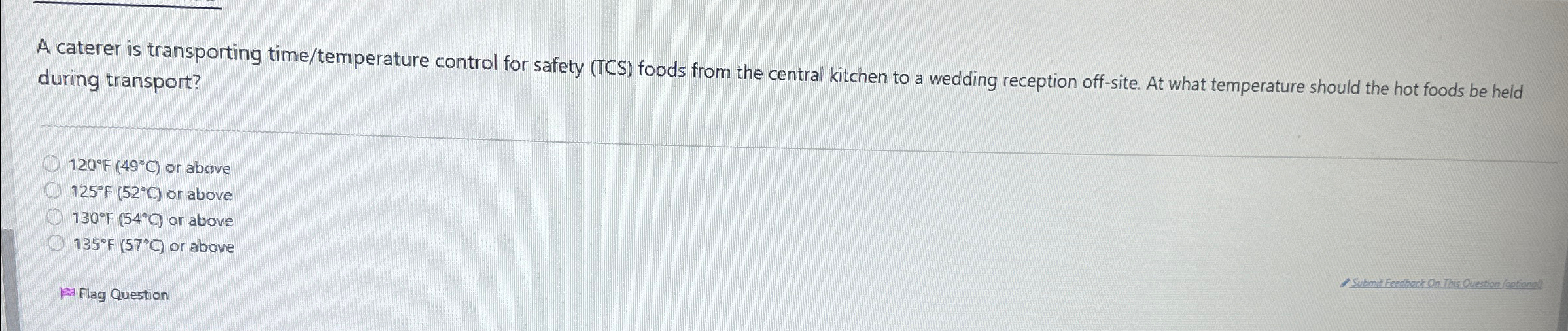  A caterer is transporting time/temperature control for safety (TCS) foods from