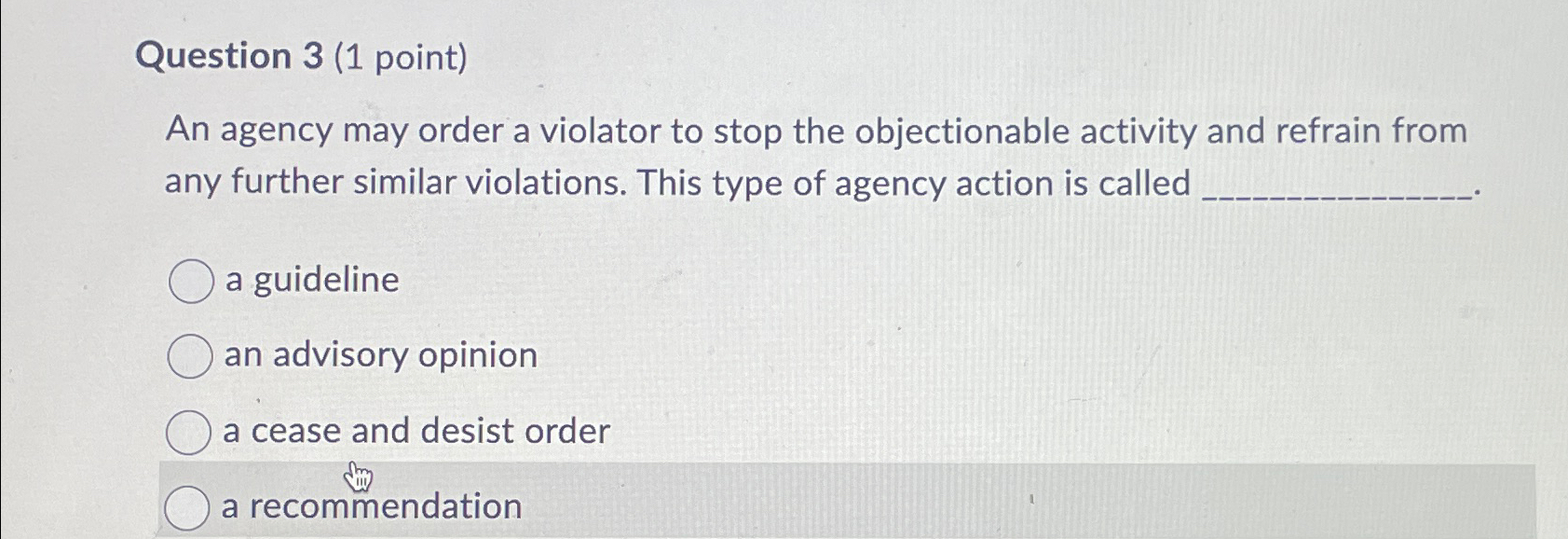  Question 3(1 point) An agency may order a violator to stop