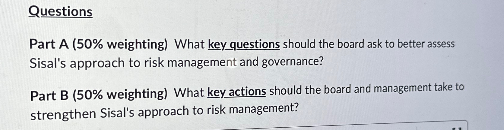  Questions Part A (50% weighting) What key questions should the board