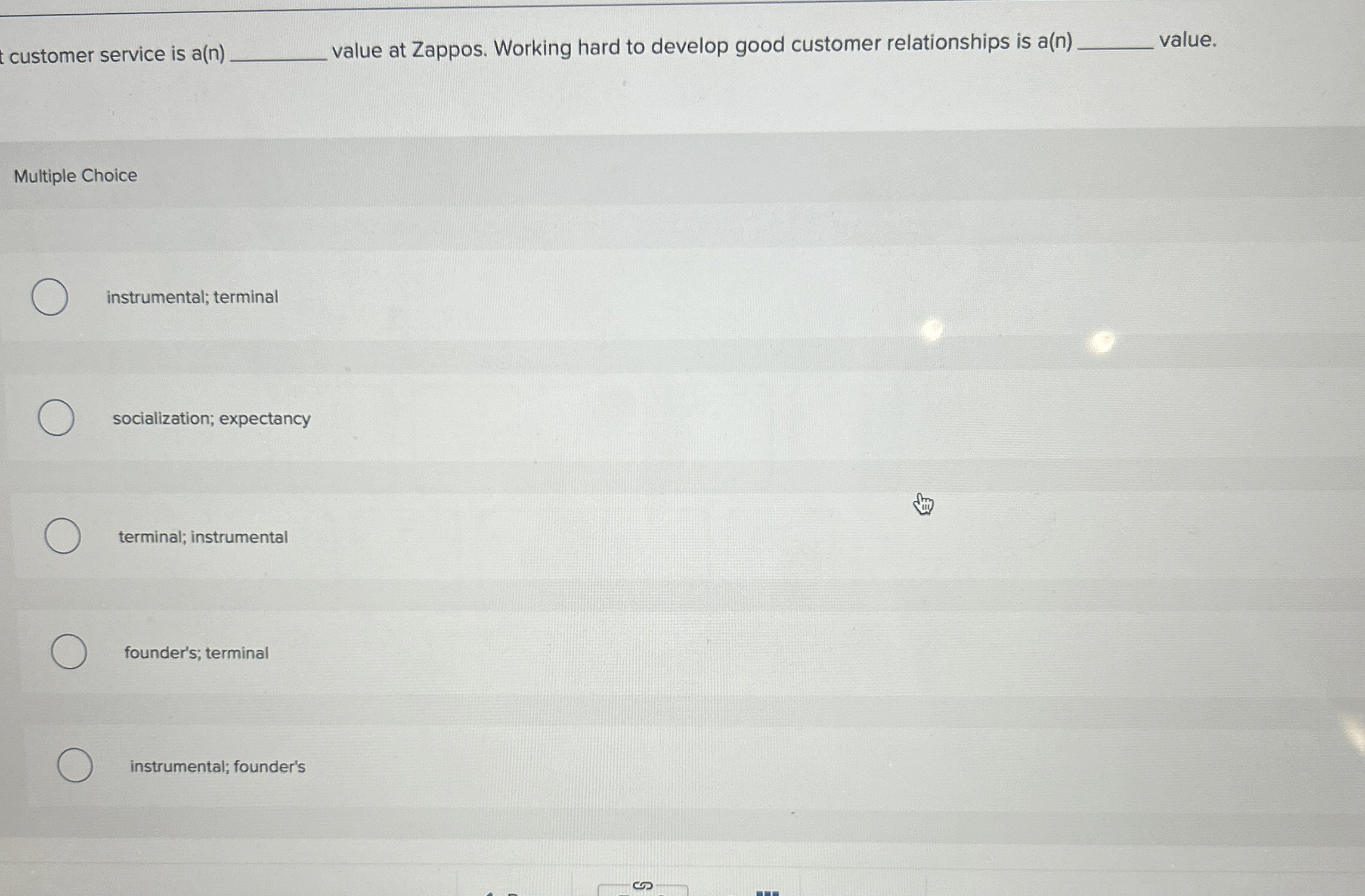  customer service is a(n) value at Zappos. Working hard to develop