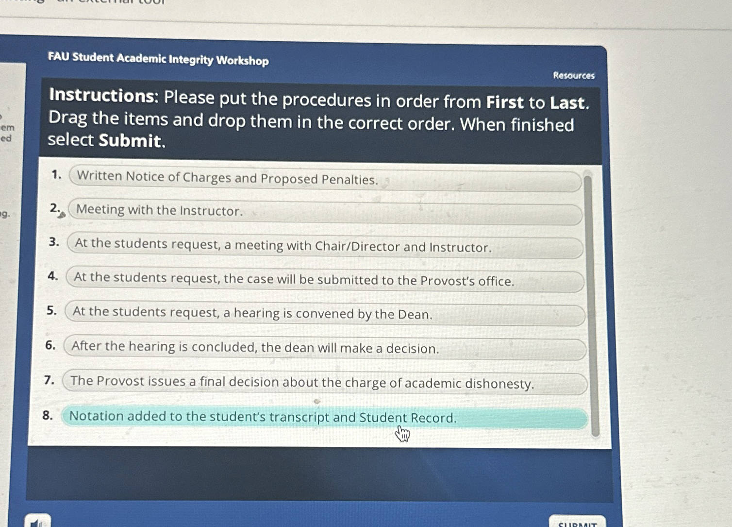  FAU Student Academic Integrity Workshop Resources Instructions: Please put the procedures