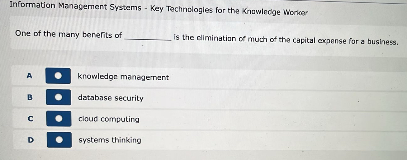  Information Management Systems - Key Technologies for the Knowledge Worker One