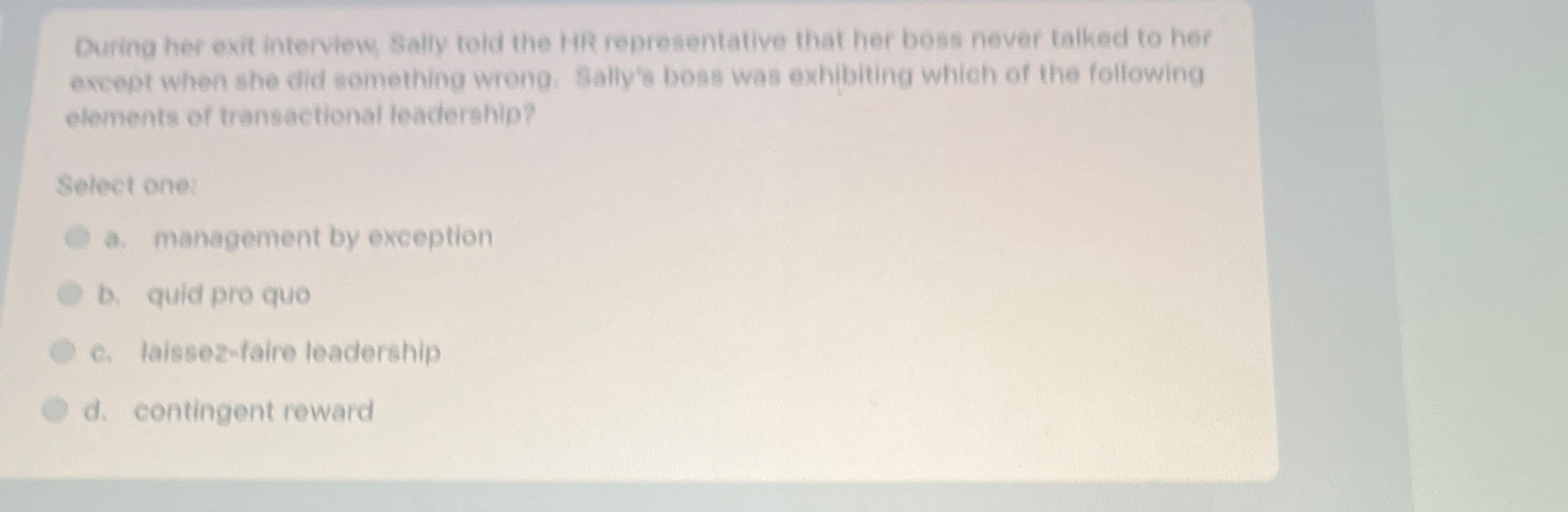  During her exit interview Sally told the HR representative that her