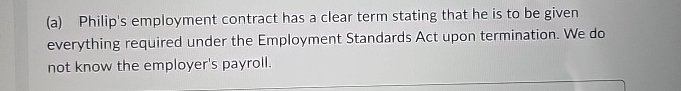  (a) Philip's employment contract has a clear term stating that he