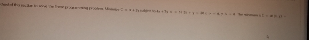  thod of this section to solve the linear programming problem. Minimice