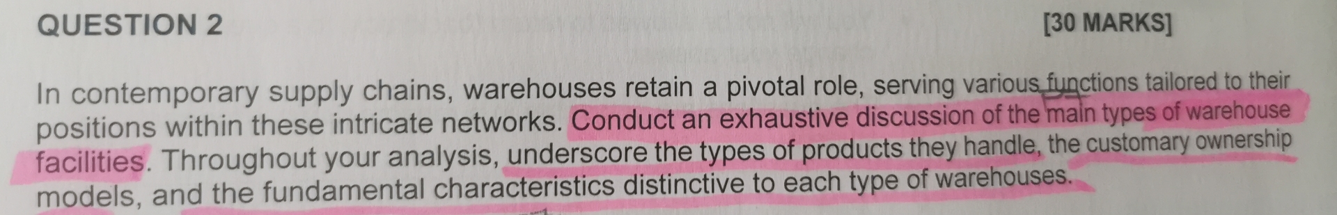  QUESTION 2 [30 MARKS] In contemporary supply chains, warehouses retain a