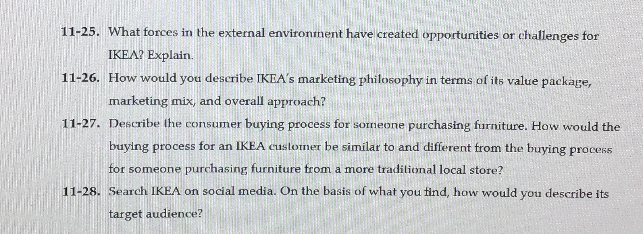  11-25. What forces in the external environment have created opportunities or