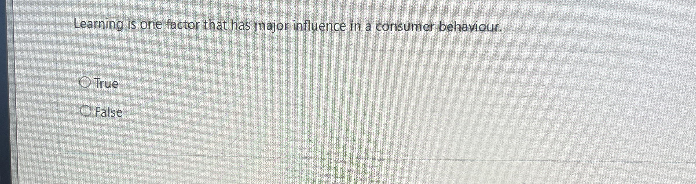  Learning is one factor that has major influence in a consumer