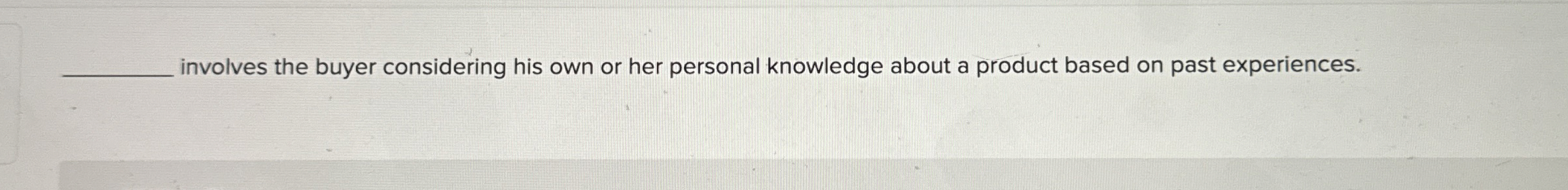 involves the buyer considering his own or her personal knowledge about