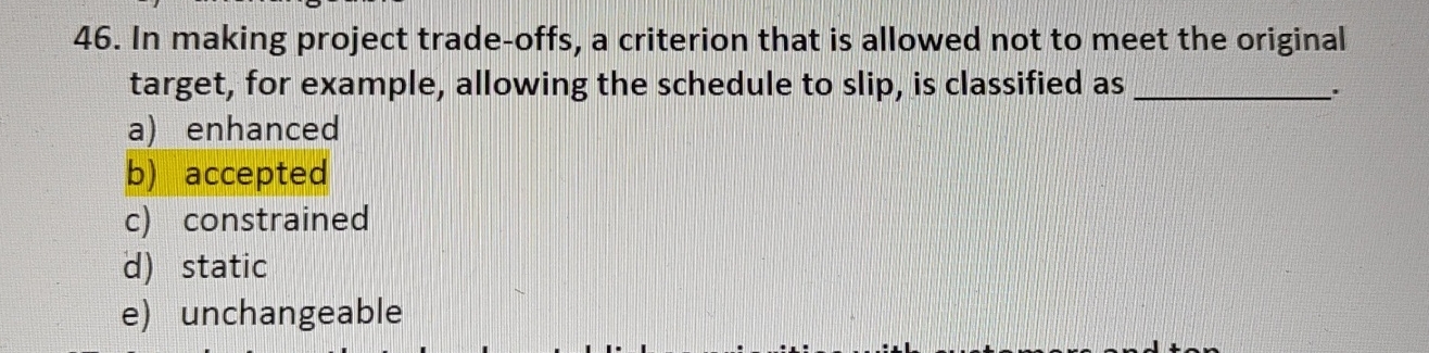  In making project trade-offs, a criterion that is allowed not to