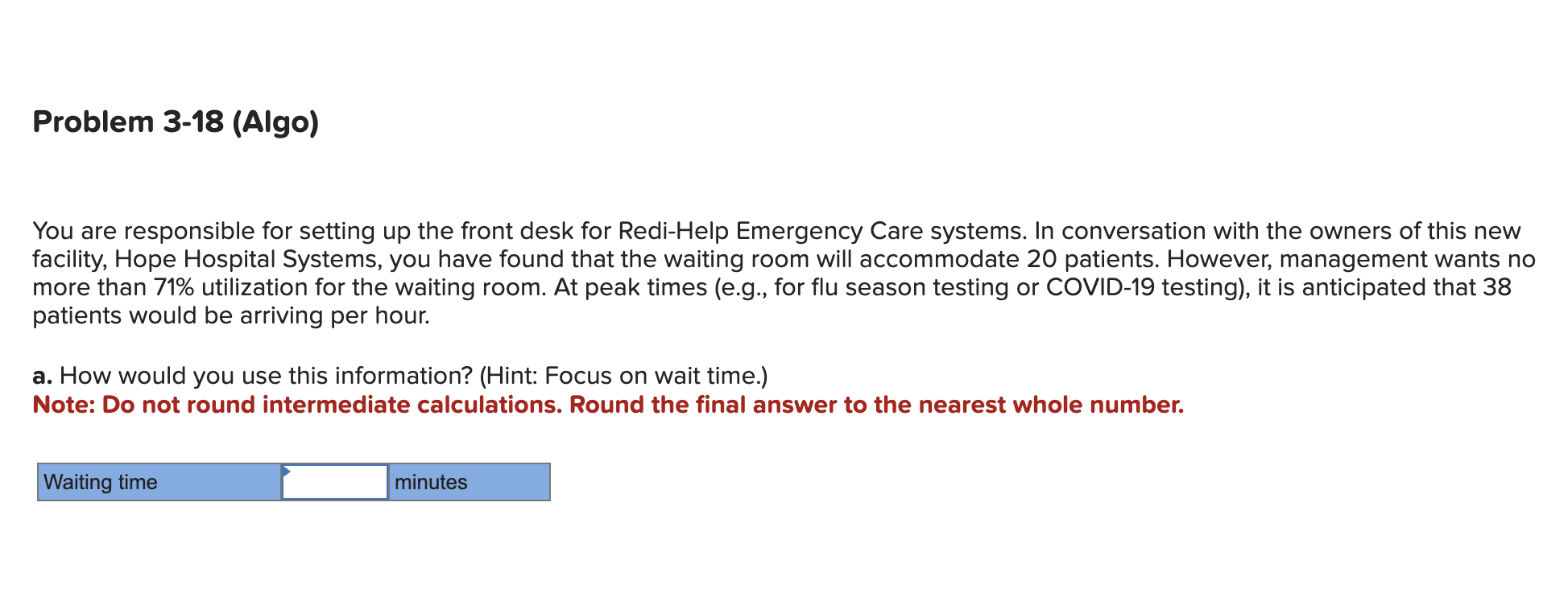  Problem 3-18(Algo) You are responsible for setting up the front desk