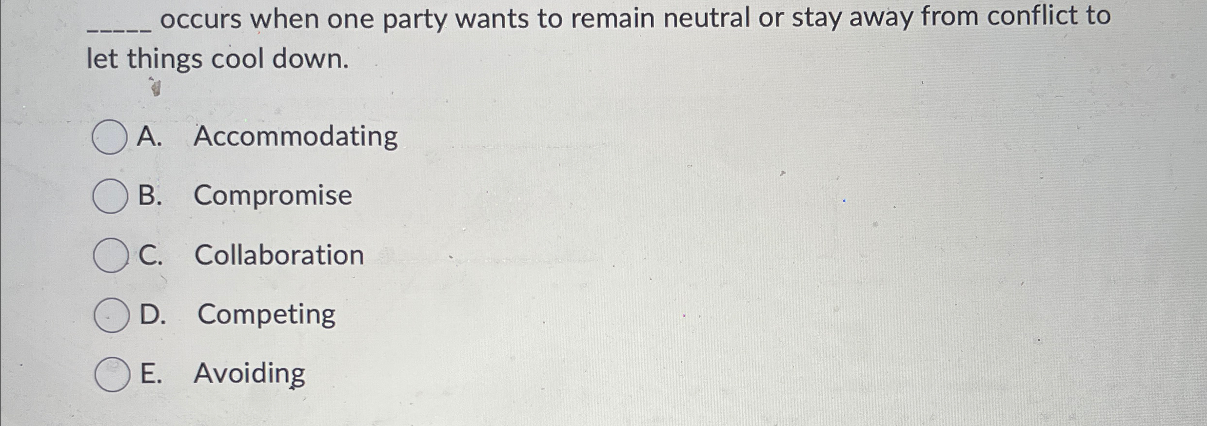  q, occurs when one party wants to remain neutral or stay