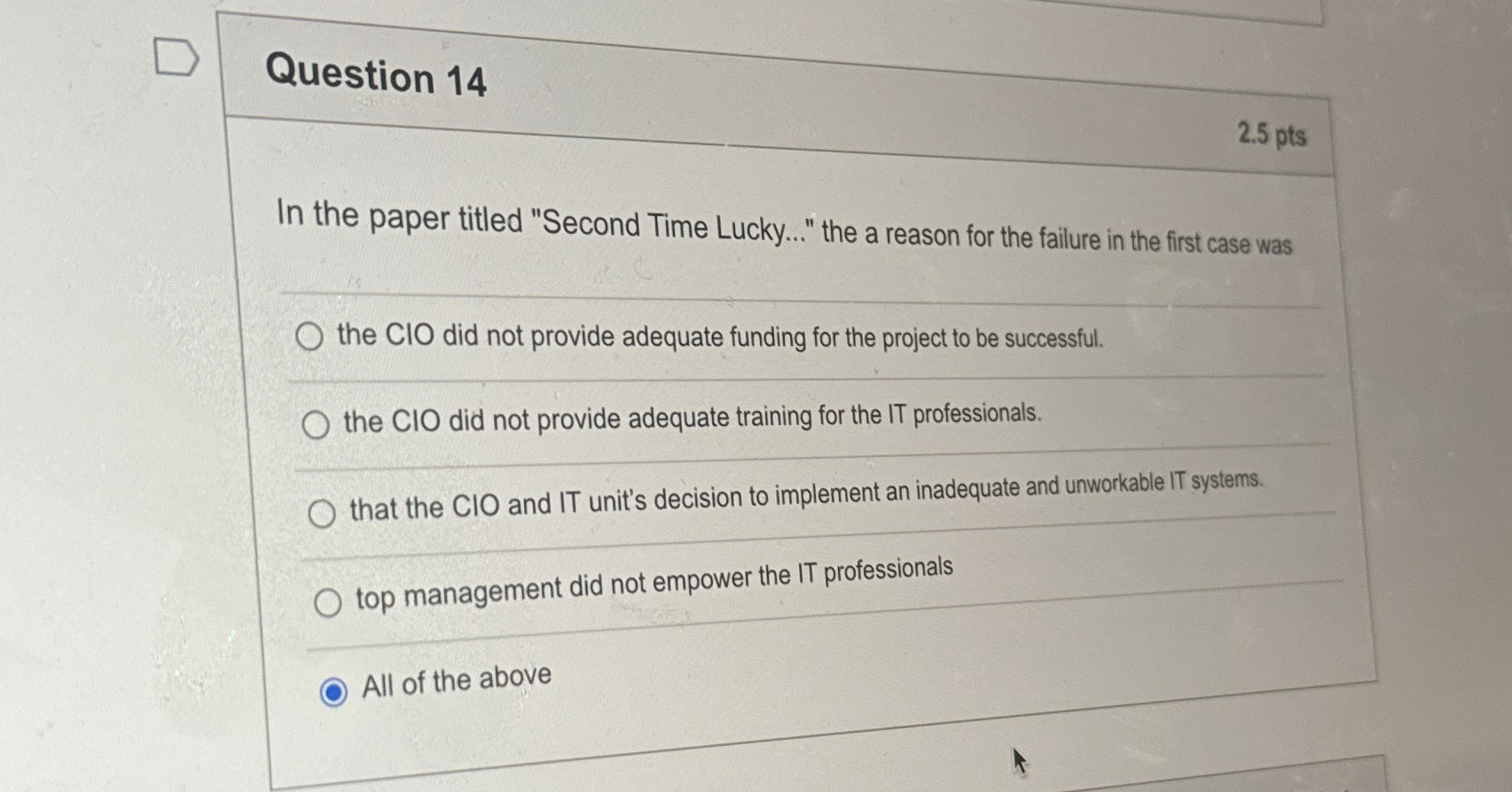  Question 14 2.5pts In the paper titled "Second Time Lucky..." the