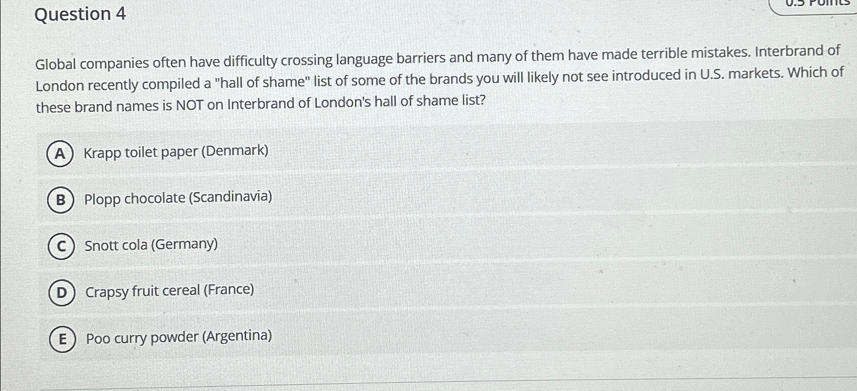  Question 4 Global companies often have difficulty crossing language barriers and