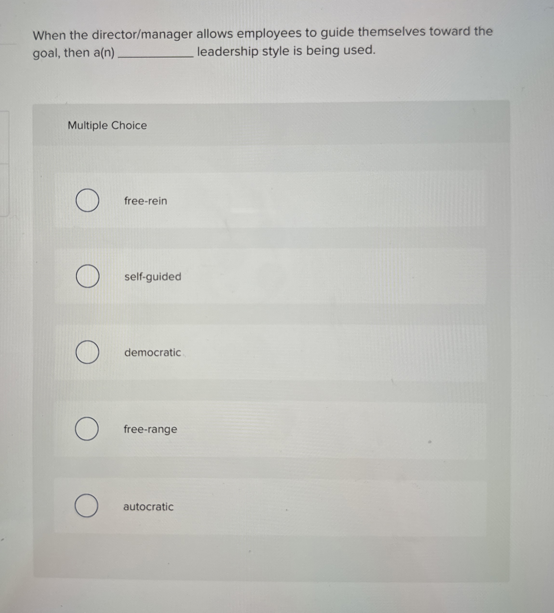  When the director/manager allows employees to guide themselves toward the goal,