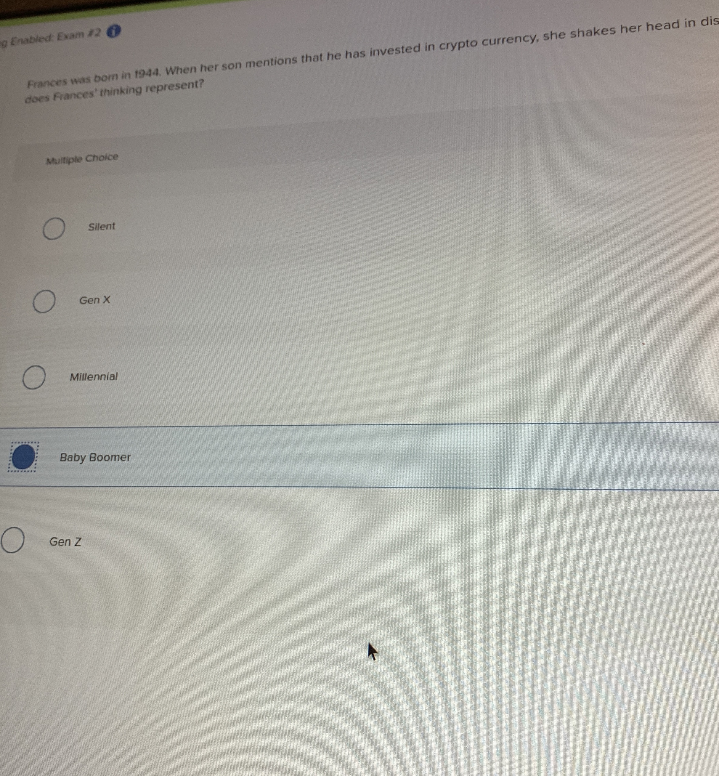  does Frances' thinking represent? Multiple Cholce Silent Millennial Baby Boomer Gen