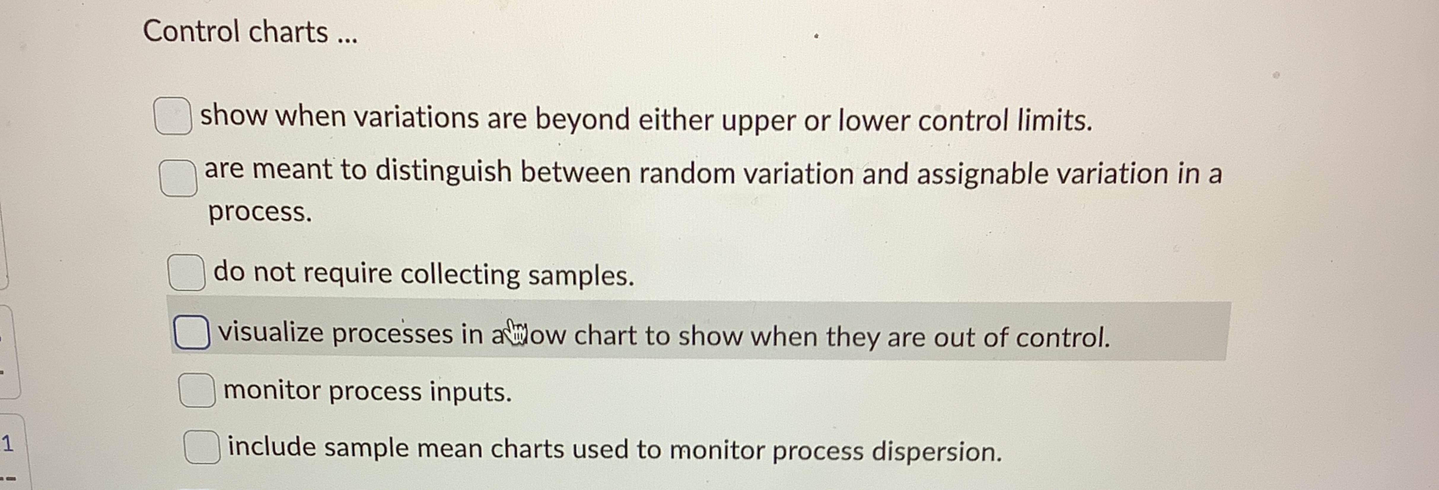  Control charts ... show when variations are beyond either upper or