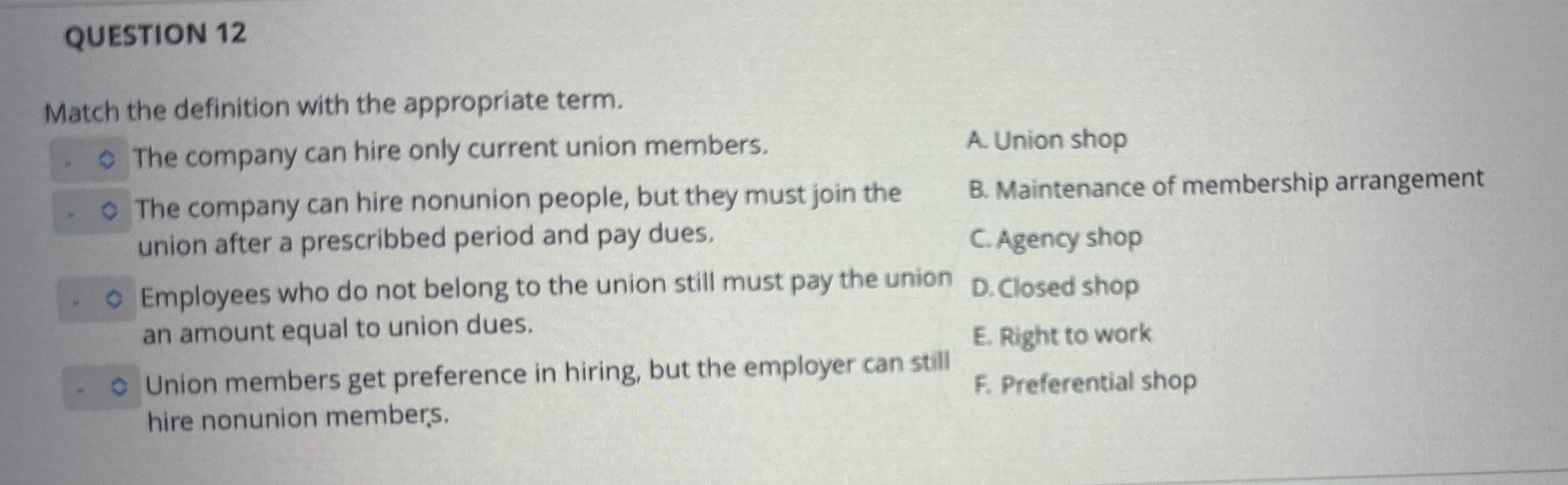  QUESTION 12 Match the definition with the appropriate term. The company