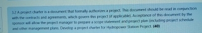  32 A project chater is a document that formaly suthorizes a