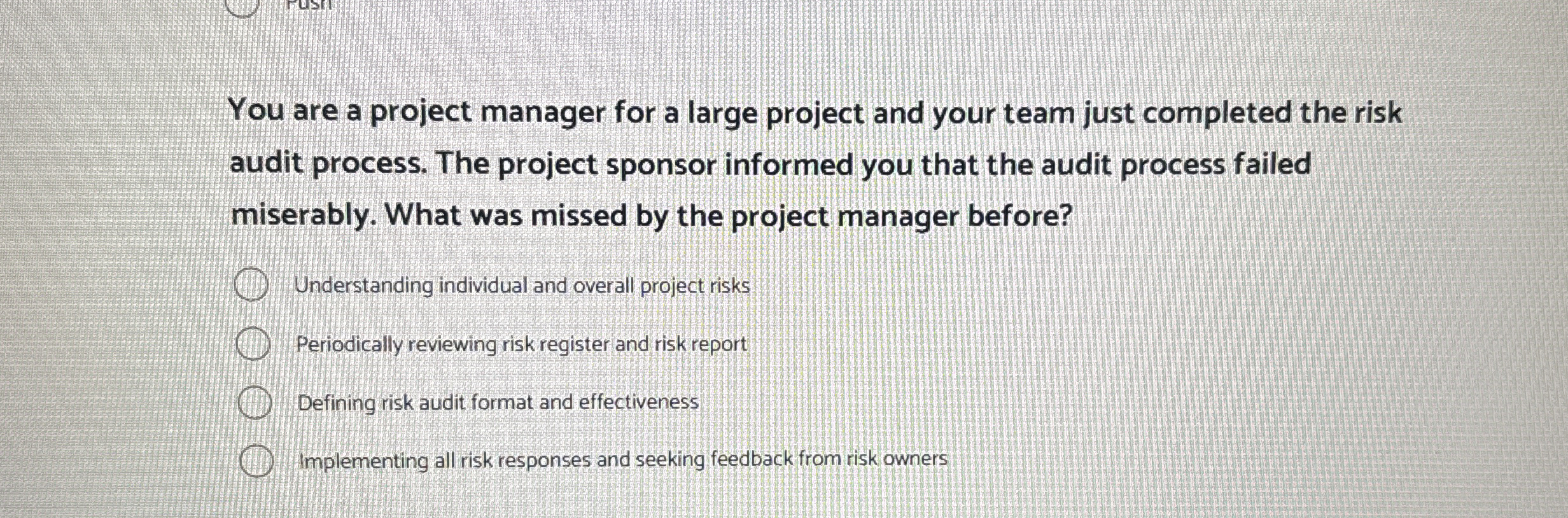  You are a project manager for a large project and your