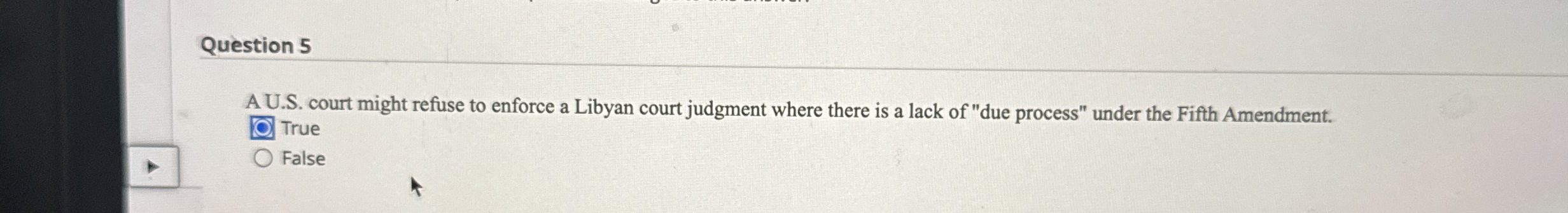  Question 5 A U.S. court might refuse to enforce a Libyan