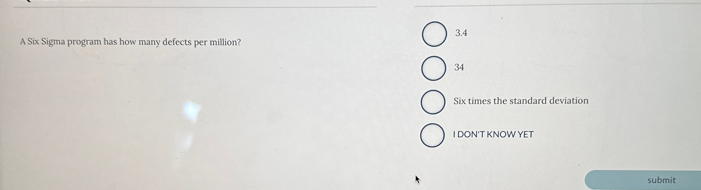  A Six Sigma program has how many defects per million? 3.4