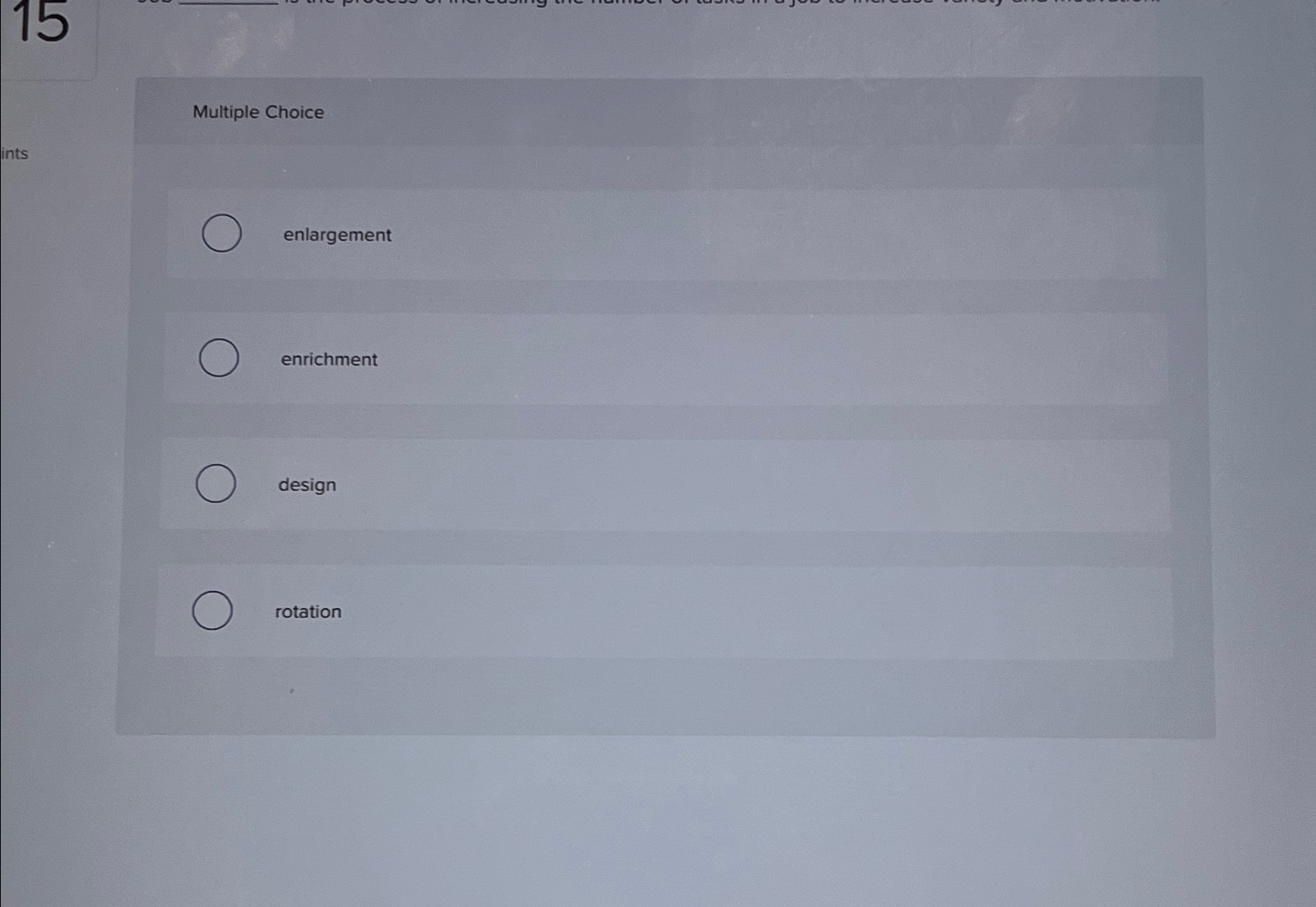  15 Multiple Choice enlargement enrichment design rotation 