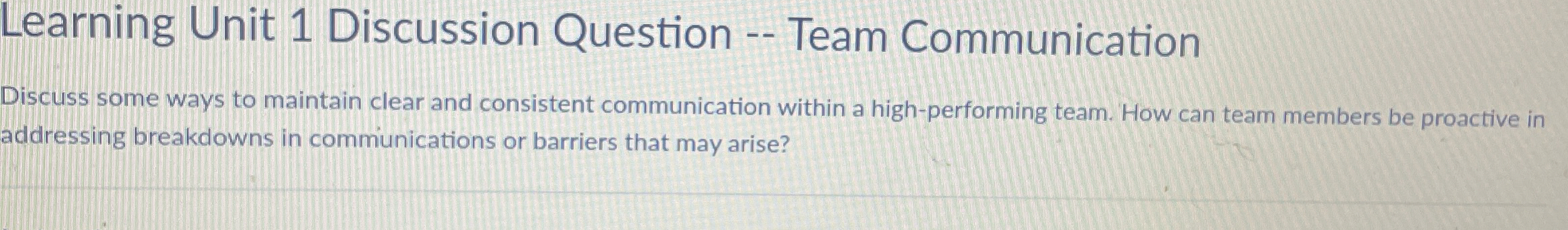  Discuss some ways to maintain clear and consistent communication within a