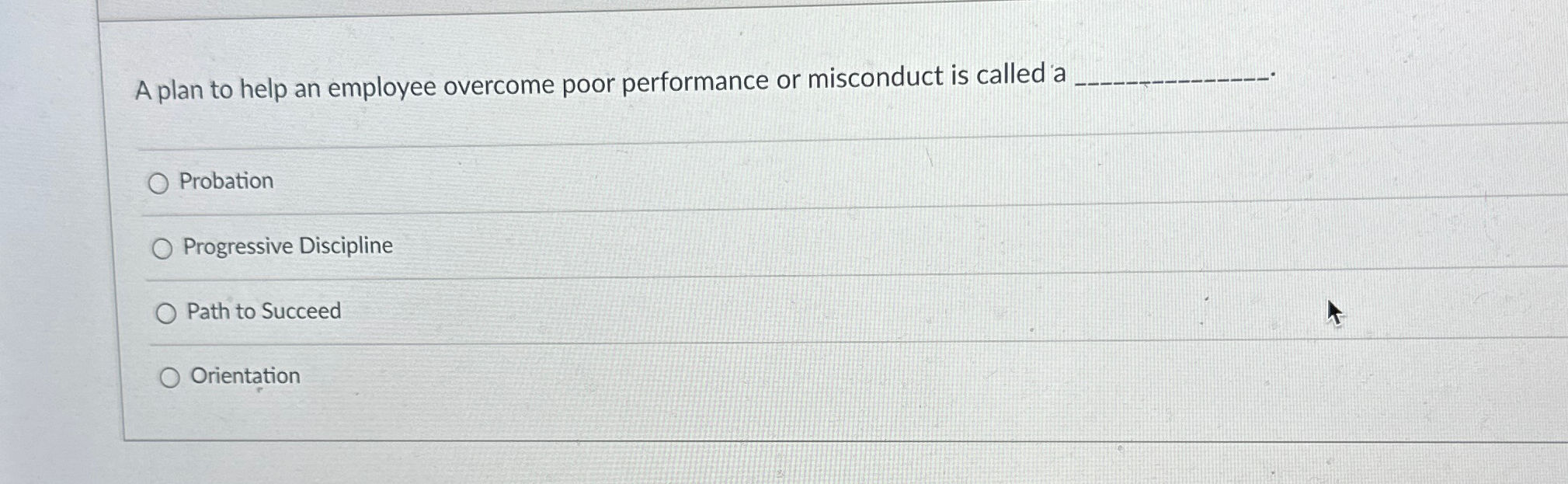  A plan to help an employee overcome poor performance or misconduct