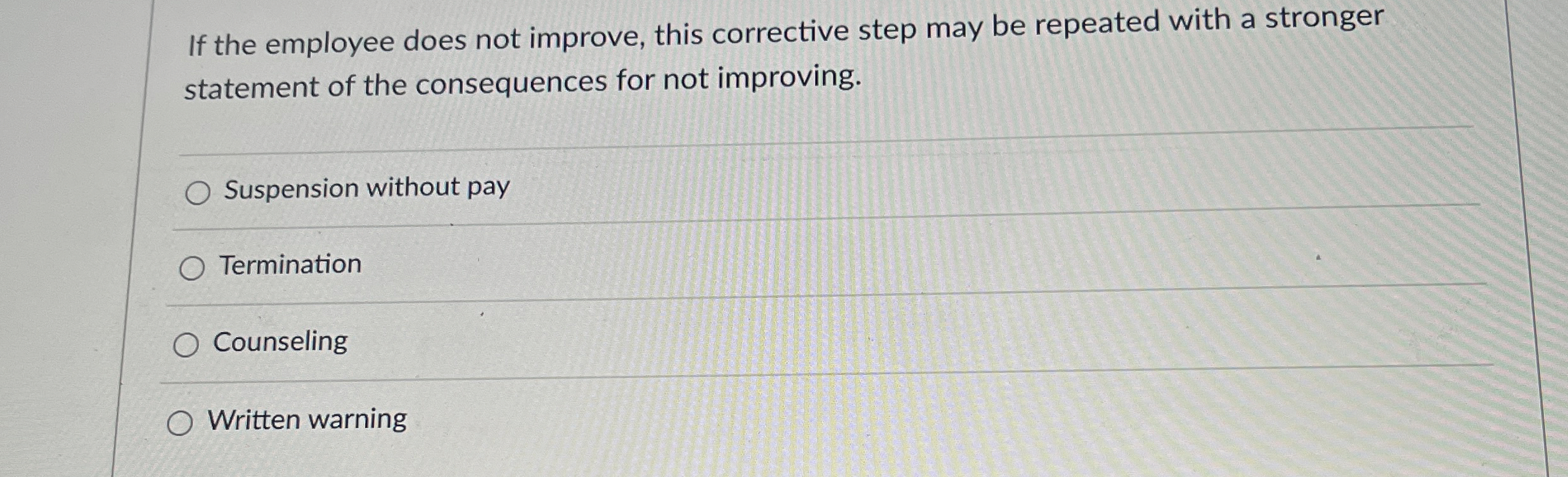  If the employee does not improve, this corrective step may be