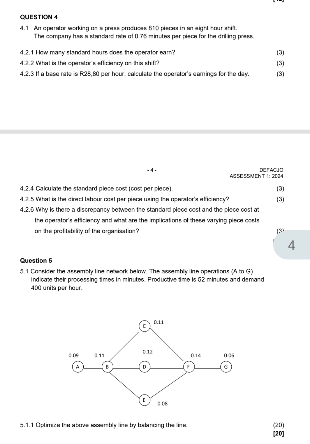 QUESTION 4 4.1 An operator working on a press produces 810
