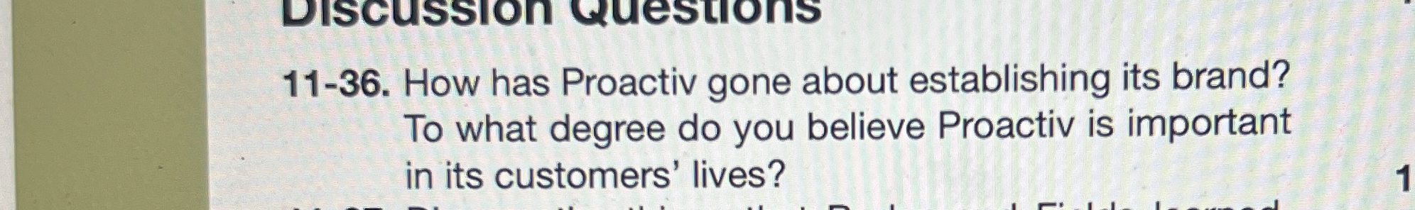  11-36. How has Proactiv gone about establishing its brand? To what