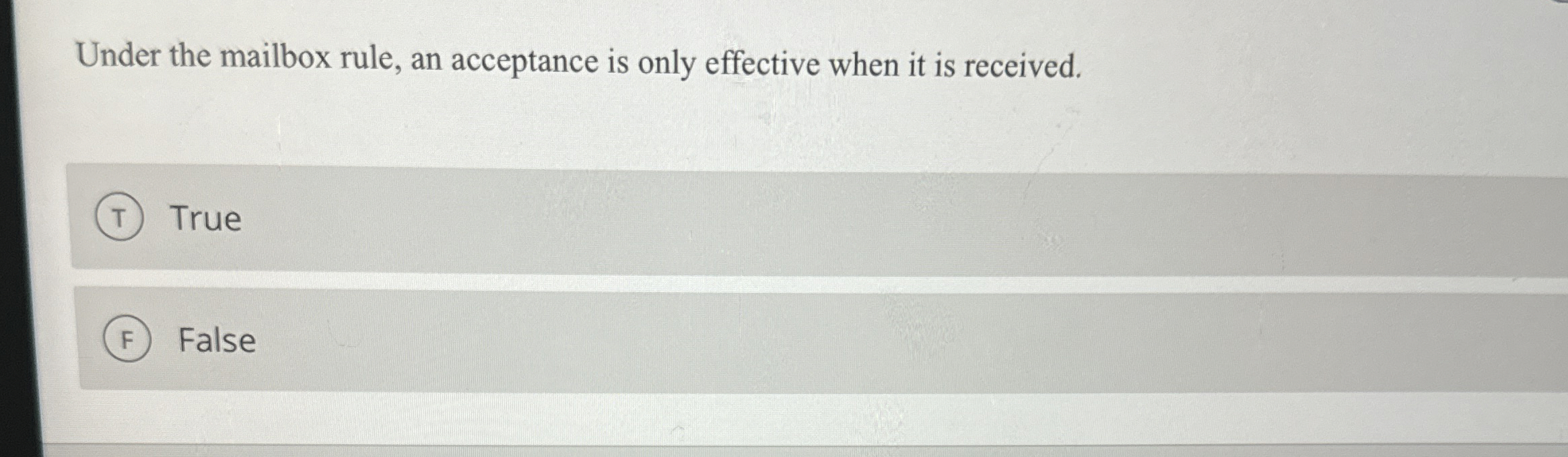  Under the mailbox rule, an acceptance is only effective when it
