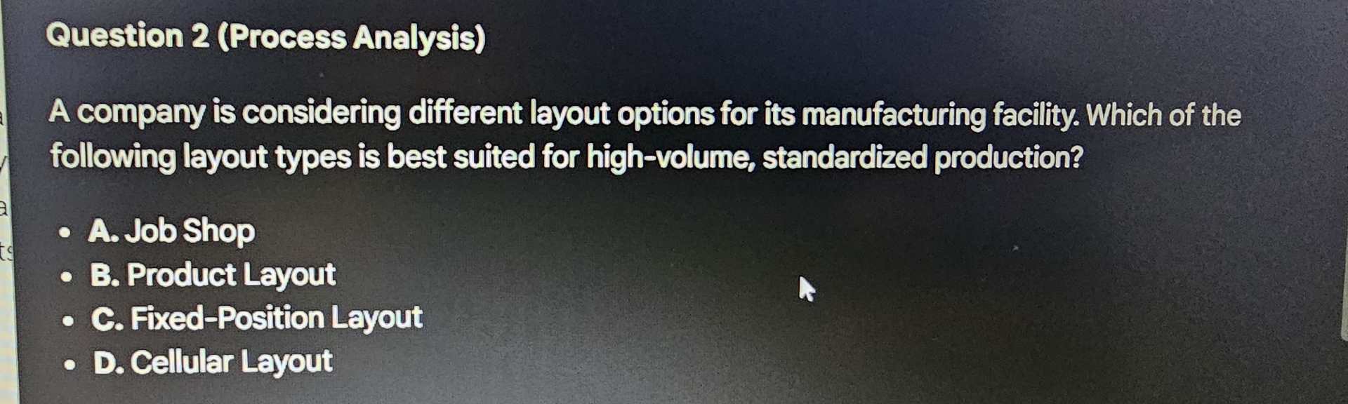 Question 2(Process Analysis) A company is considering different layout options for