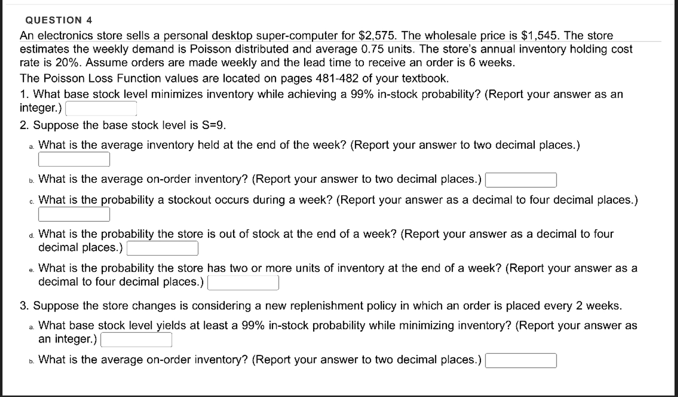  QUESTION 4 An electronics store sells a personal desktop super-computer for