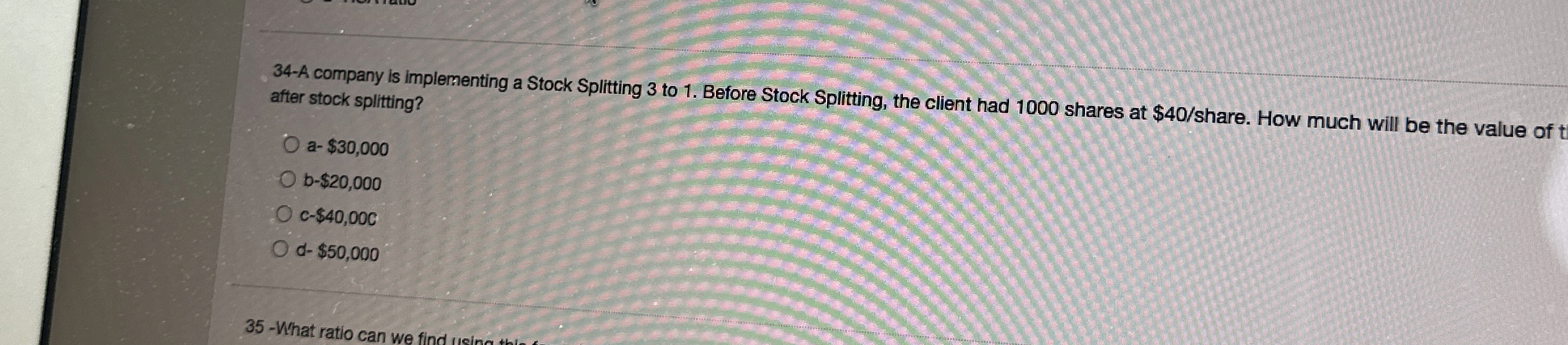  34-A company is implementing a Stock Splitting 3 to 1. Before