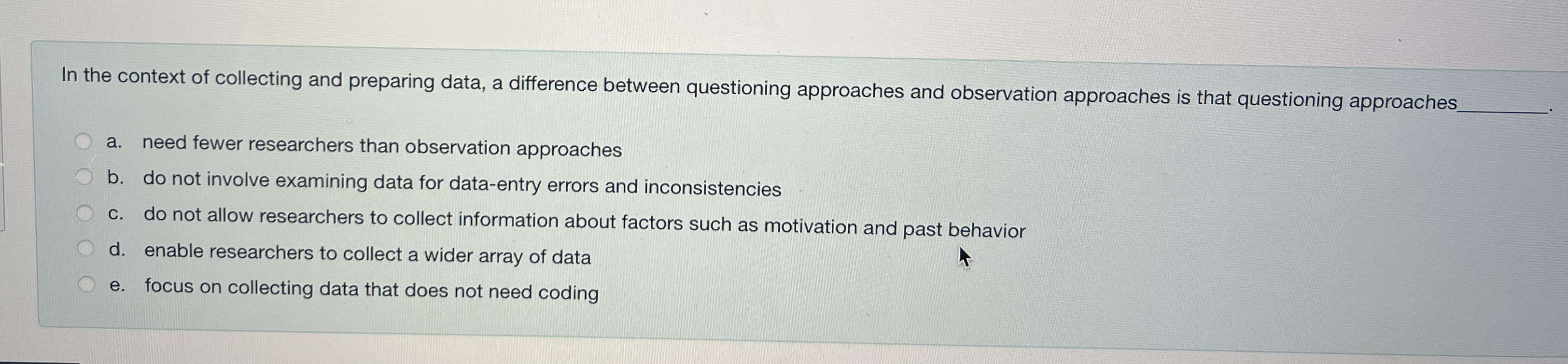  In the context of collecting and preparing data, a difference between